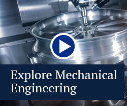 Explore mechanical engineering