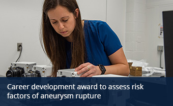 Career development award to assess risk factors of aneurysm rupture